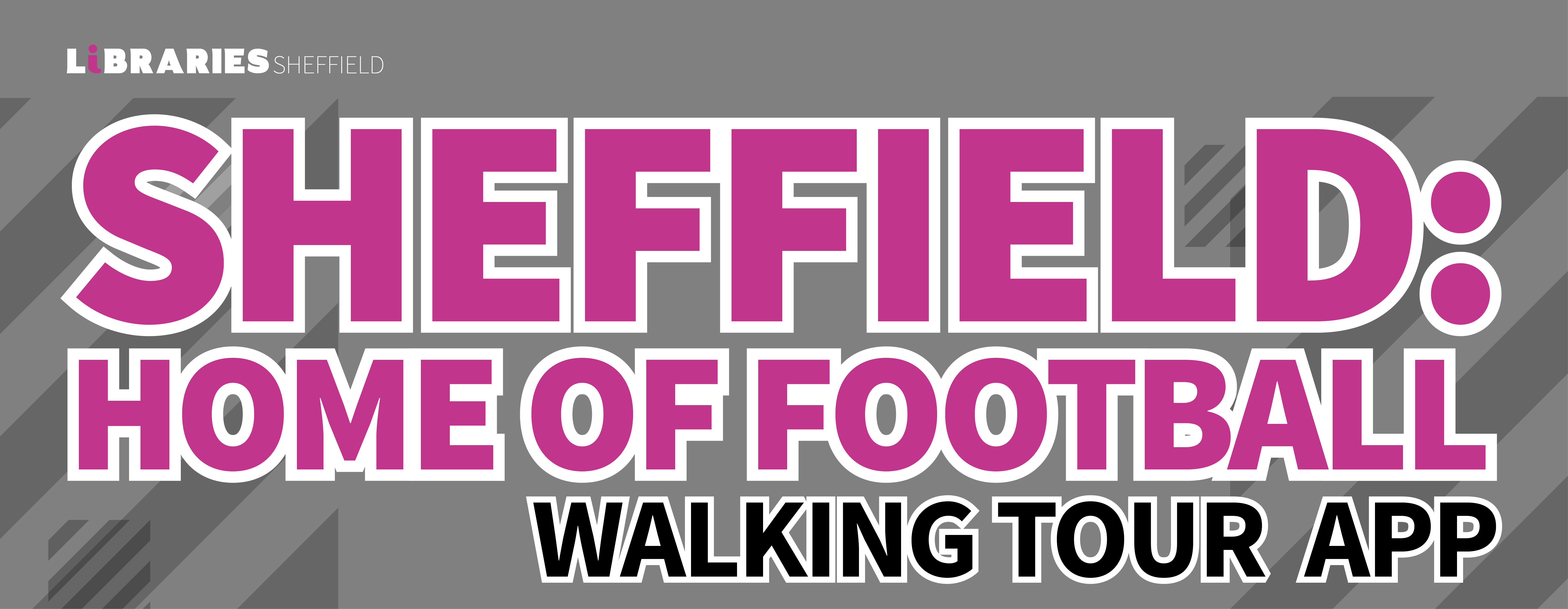 Sheffield: Home of football walking tour app